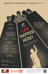 It CAN Happen Here! - Hallie Flanagan and the Federal Theatre Project show poster