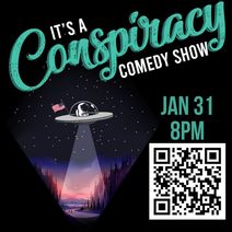 'It's A Conspiracy!' Comedy Show