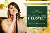 A Marvelous Party: Delovely