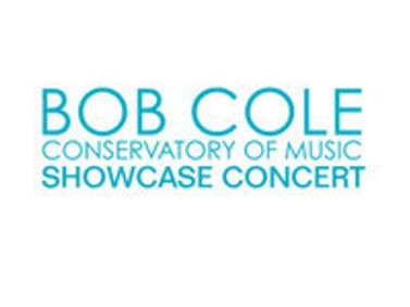 Bob Cole Conservatory Showcase Concert show poster