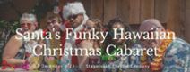 Santa's Funky Hawaiian Christmas Cabaret