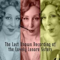 The Last Known Recording of the Lovely Lenore Sisters