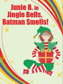 Junie B. in Jingle Bells Batman Smells show poster