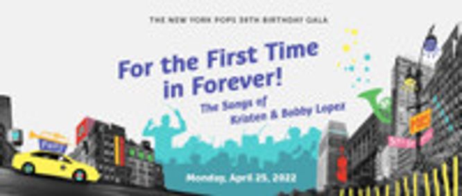 For The First Time In Forever: The Songs Of Kristen And Bobby Lopez show poster