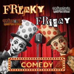 Watson's Live! Freaky Friday Adult Comedy Show show poster