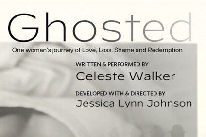 Celeste Walker’s GHOSTED – a BFF ’24 in ’25 World Premiere Visiting Artist Free Event show poster