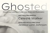 Celeste Walker’s GHOSTED  – a BFF ’24 in ’25 World Premiere Visiting Artist Free Event