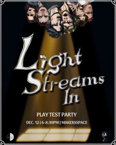 LIGHT STREAMS IN - A PLAYTEST PARTY show poster
