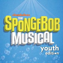 The SpongeBob Musical: Youth Edition