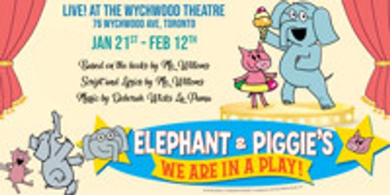 Elephant & Piggie’s ‘We Are in a Play! show poster