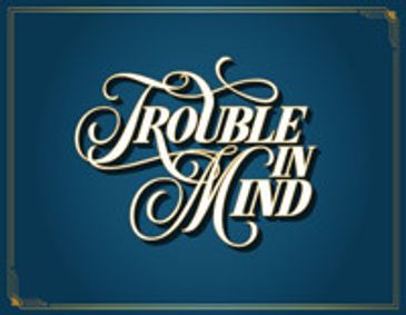 Trouble in Mind show poster
