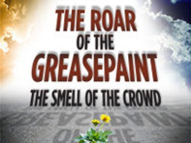 The Roar of the Greasepaint - The Smell of the Crowd show poster