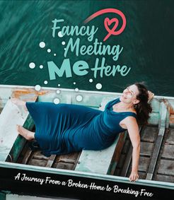 Fancy Meeting Me Here ~ A Journey from a Broken Home to Breaking Free show poster