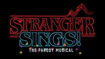 STRANGER SINGS: THE PARODY MUSICAL