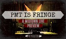 PMT is Fringe: A Midtown Live Preview