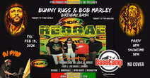 Bob Marley and Bunny Rugs Bday Reggae Bash Ft. Indika and Dj Fyre