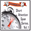 Short Attention Span Series, Vol. 1 in Houston