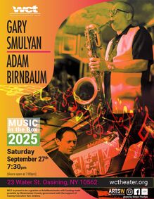 Westchester Collaborative Theater (WCT) Presents Six-time Grammy Award-Winning Saxophonist Gary Smulyan and Pianist Adam Birnbaum show poster