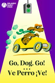 Go, Dog. Go! • Ve Perro ¡Ve! show poster