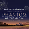 Handa Opera on Sydney Harbour - Phantom of the Opera in Australia - Sydney