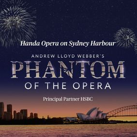 Handa Opera on Sydney Harbour - Phantom of the Opera show poster