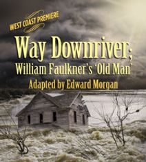 Way Downriver; William Faulkner's 'Old Man'