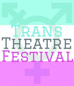 The Trans Theatre Festival 2017 show poster