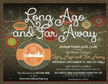 The Down Town Glee Club presents:  Long Ago and Far Away show poster