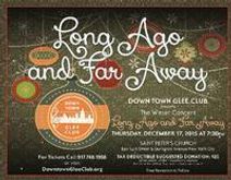 The Down Town Glee Club presents:  Long Ago and Far Away