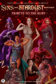 Sins and Stardust Burlesque: Tribute to the Ruby 2025 show poster