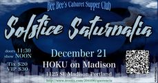 Bee Bee's Cabaret Supper Club: Solstice Saturnalia in Portland
