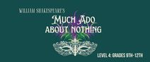 William Shakespeare's Much Ado About Nothing