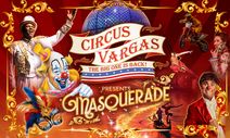 Circus Vargas Presents 'Masquerade!'