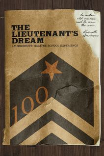The Lieutenant's Dream: An Immersive Theatre School Experience