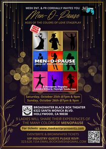 Back By Popular Demand Meek Ent. & PR Presents Men-O-Pause Ages of the Colors of Love Stageplay