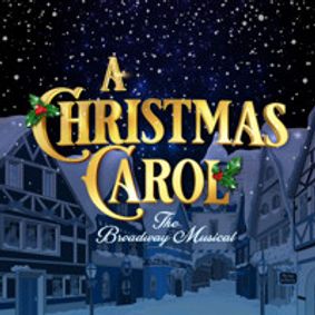 A Christmas Carol the Musical show poster
