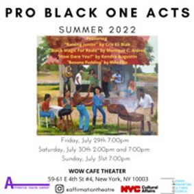 Affirmation Theatre Company's Pro Black One Acts Summer Festival. show poster