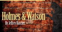 Holmes and Watson by Jeffrey Hatcher