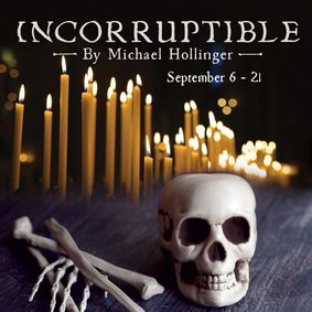 Incorruptible by Michael Hollinger show poster