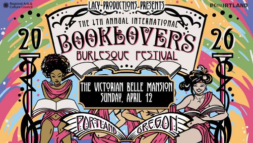 4th Annual International BOOKLOVER'S BURLESQUE FESTIVAL (Day 4) show poster