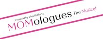MOMologues The Musical