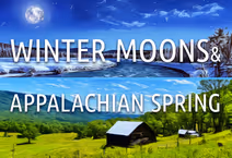 Winter Moons & Appalachian Spring
