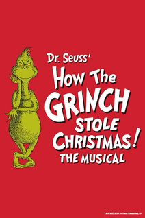 Dr. Seuss’ How the Grinch Stole Christmas! The Musical
