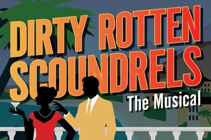Dirty Rotten Scoundrels show poster