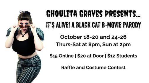 Ghoulita Graves Presents...It's Alive! A Black Cat B-Movie Parody show poster