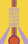Certain Aspects of Conflict in the Negro Family in Broadway