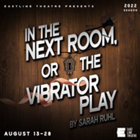 In the Next Room, or the vibrator play show poster