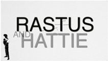 Rastus and Hattie
