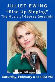 Juliet Ewing: Rise Up Singing - The Music of George Gershwin show poster