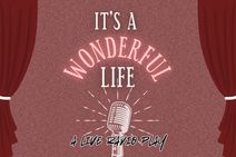 It's A Wonderful Life: A Live Radio Show